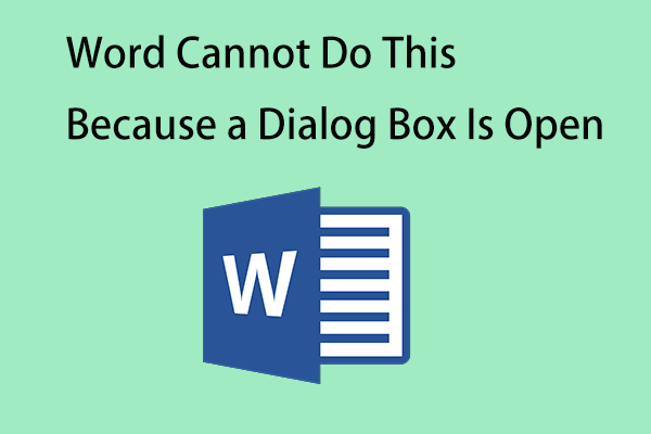 Fix: Word Cannot Do This Because a Dialog Box Is Open