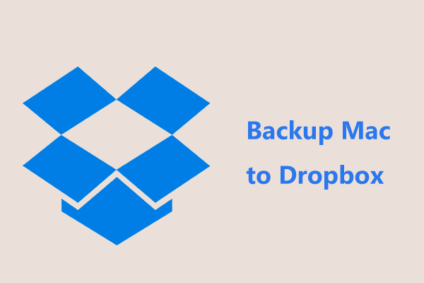 How to Backup Mac to Dropbox in 2 Ways – Dropbox Website & App