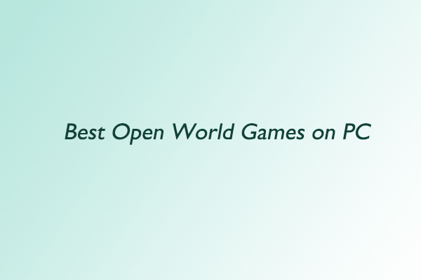 The Best Open World Games on PC