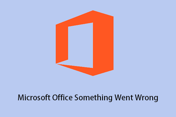 3 Ways to Fix Microsoft Office Something Went Wrong