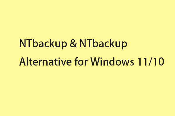 What Is NTbackup? Is There an NTbackup Alternative for Windows?