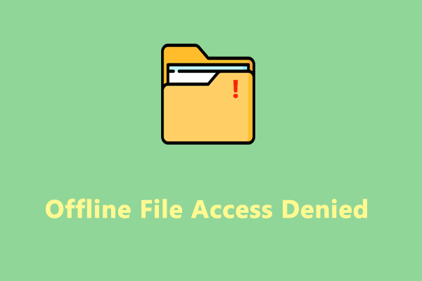 Is Offline File Access Denied? Fixes Are Here!