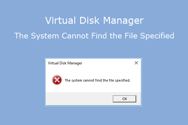 How to Fix “The System Cannot Find the File Specified” Disk Error