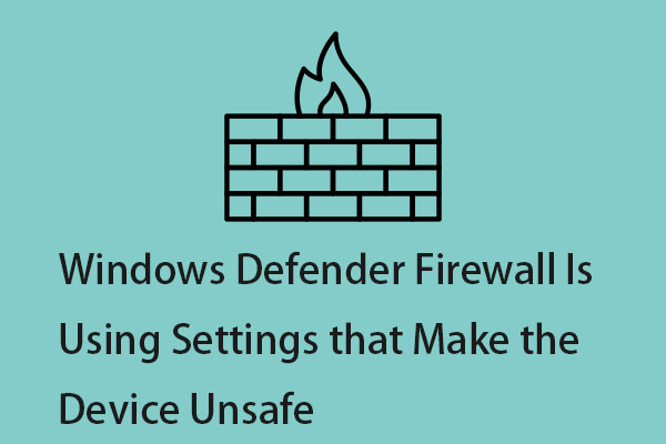 Windows Firewall Is Using Settings that Make the Device Unsafe