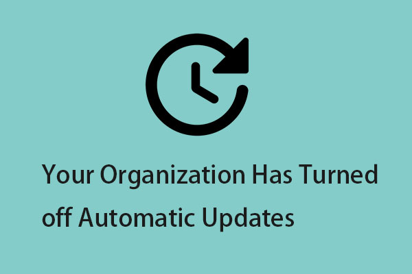 How to Fix Your Organization Has Turned off Automatic Updates