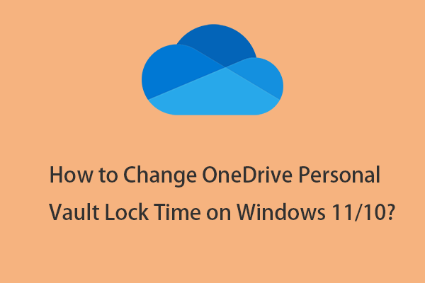 How to Change OneDrive Personal Vault Lock Time on Windows 11/10?