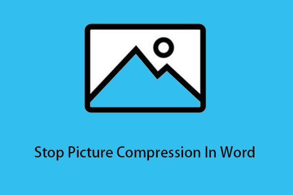 How to Stop Picture Compression in Word Windows 10