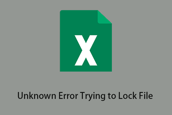 How to Fix Unknown Error Trying to Lock File in Excel