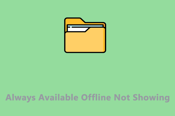 How to Fix Always Available Offline Not Showing/Grayed Out?