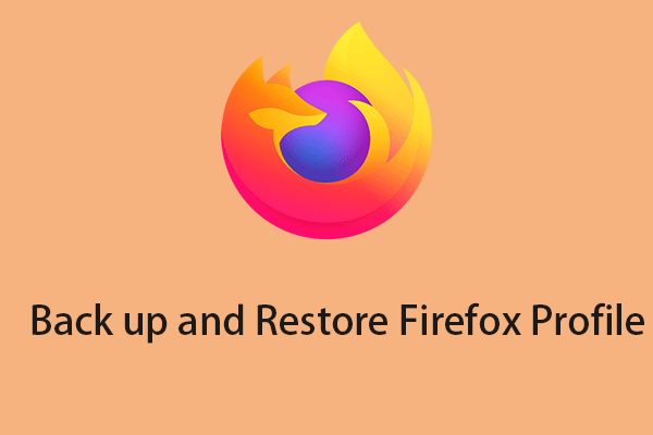 How to Back up and Restore Information in Firefox Profile?