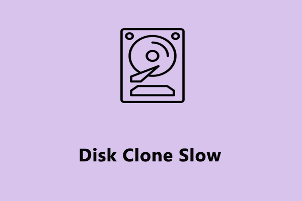 [Full Fixed!] Disk Clone Slow on Windows 10/11