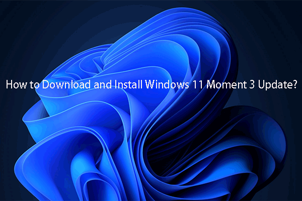 How to Download and Install Windows 11 Moment 3 Update?