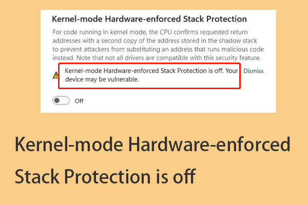 Fix “Kernel-Mode Hardware-Enforced Stack Protection Is off”