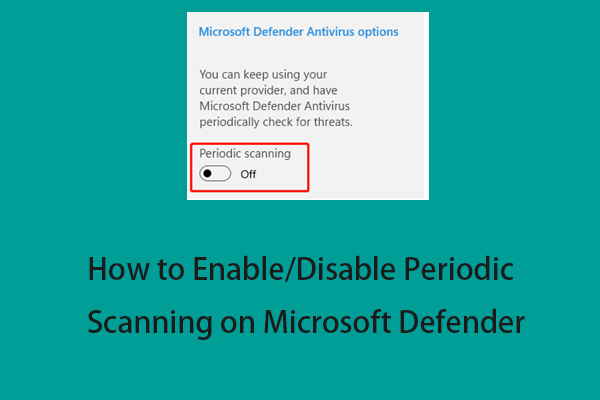 How to Enable/Disable Periodic Scanning on Microsoft Defender