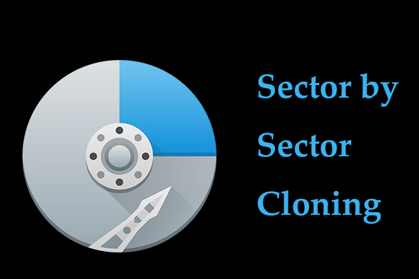 What’s Sector by Sector Cloning? How to Clone Sector by Sector?