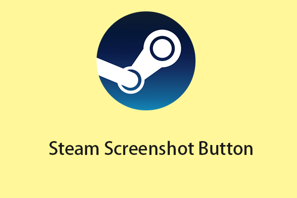 Steam Screenshot Button – What Is It on Windows/Mac/Steam Deck