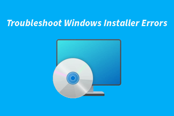 How to Troubleshoot Windows Installer Errors? (Easy Fixes)