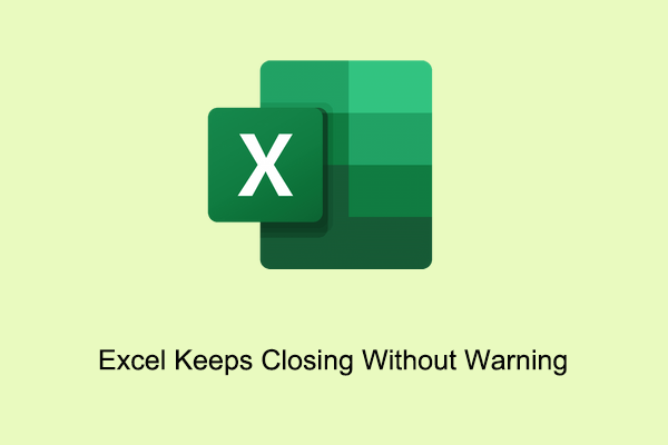 4 Fixes for Excel Keeps Closing Without Warning Windows 11/10