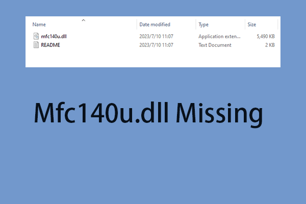 What Is Mfc140u.dll? How to Fix the Mfc140u.dll Missing Issue?