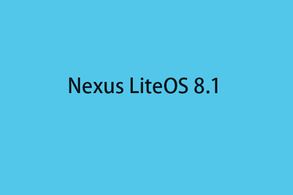 Nexus LiteOS 8.1 ISO Image Free Download and Install