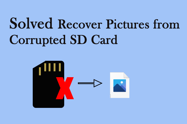 The Best Way to Recover Pictures from Corrupted SD Card