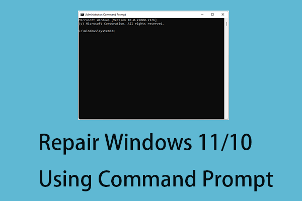 How to Repair Windows 11/10 Using Command Prompt? [Guide]