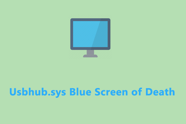 Top 5 Solutions to Usbhub.sys Blue Screen of Death Windows 10/11