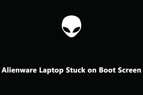 How to Fix Alienware Laptop Stuck on Boot Screen?