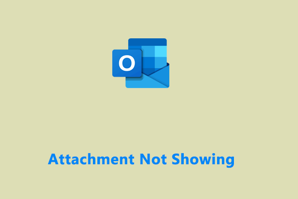 Received Attachments Not Showing in Outlook? Fix It Now!