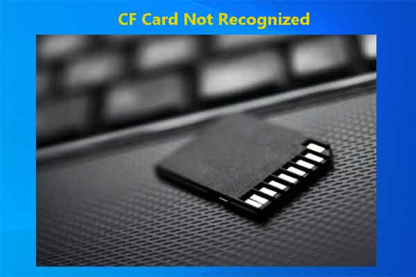 CF Card Not Recognized/Showing up: Fix the Issue & Recover Data