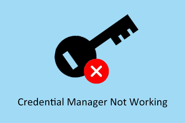 How to Fix Credential Manager Not Working Windows 11/10