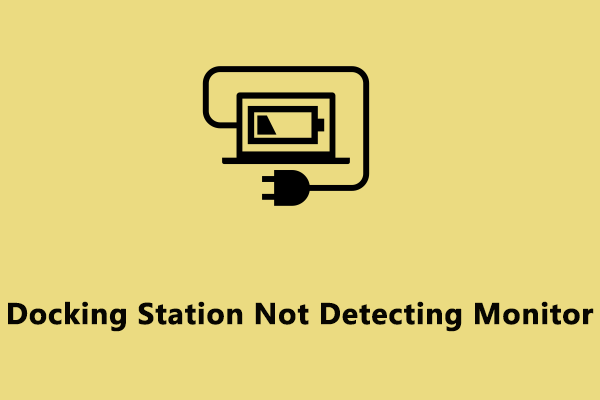 Fixed! Docking Station Not Detecting Monitor