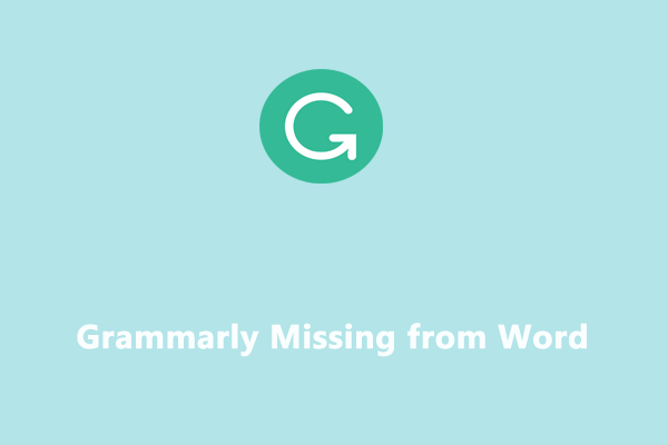 How to Fix Grammarly Missing from Word on Windows 10/11?