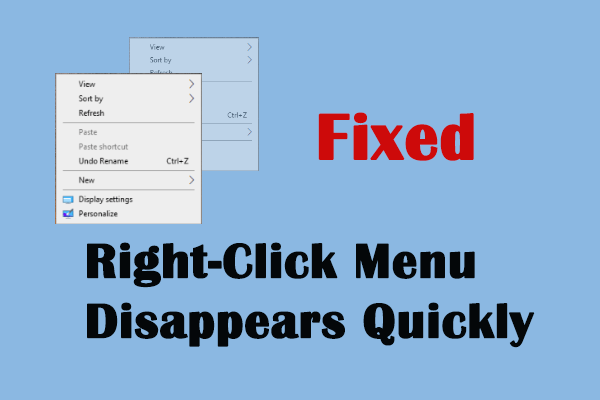 Solved: Right-Click Menu Disappears Quickly Before Selecting