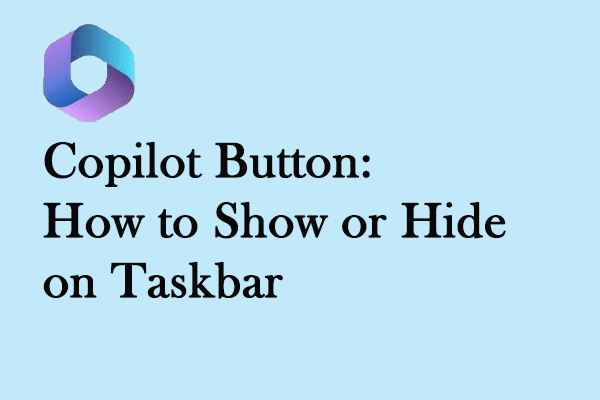 How to Show/Hide the Copilot Button on Taskbar on Windows 11?