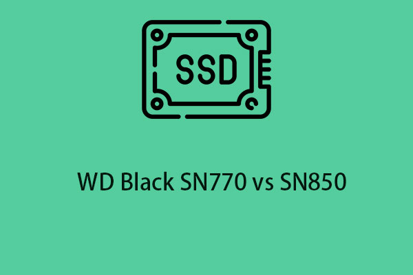 WD Black SN770 vs SN850: Which One Is the Better SSD?