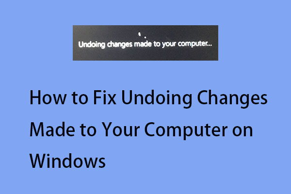 How to Fix Undoing Changes Made to Your Computer on Windows