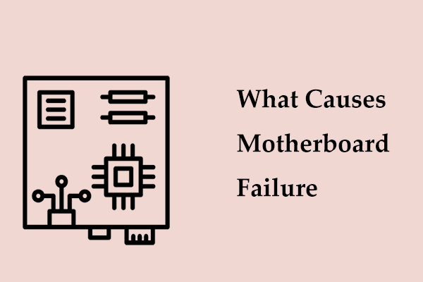 What Causes Motherboard Failure? Try Some Prevention Tips