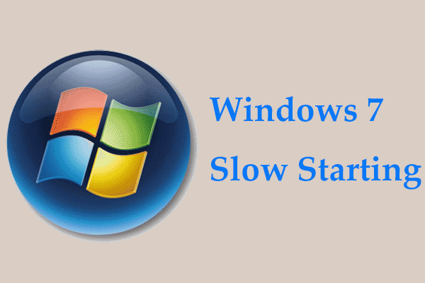 Windows 7 Slow Starting? Follow 9 Fixes to Troubleshoot It Now!