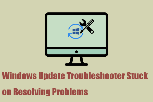 Fix: Windows Update Troubleshooter Stuck on Resolving Problems