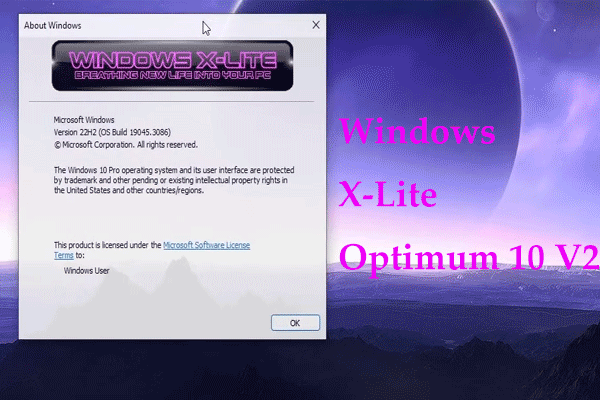 What Is Windows X-Lite Optimum 10 V2 & How to Download/Install