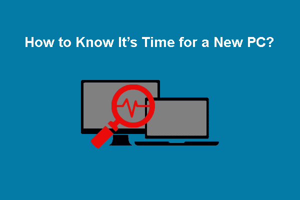 These Signals Hint that It’s Time to Get a New PC