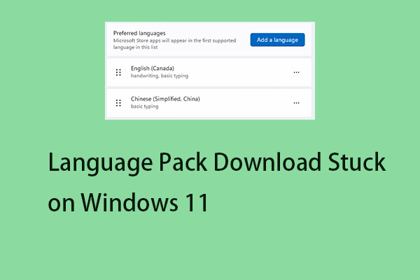 How to Fix Language Pack Download Stuck on Windows 11?