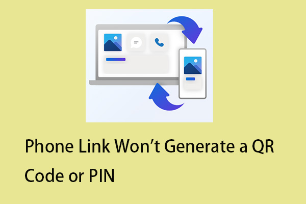 Phone Link Won’t Generate a QR Code or PIN on Windows 11