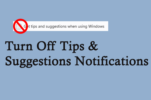 3 Ways to Turn Off Tips and Suggestions Notifications in Windows