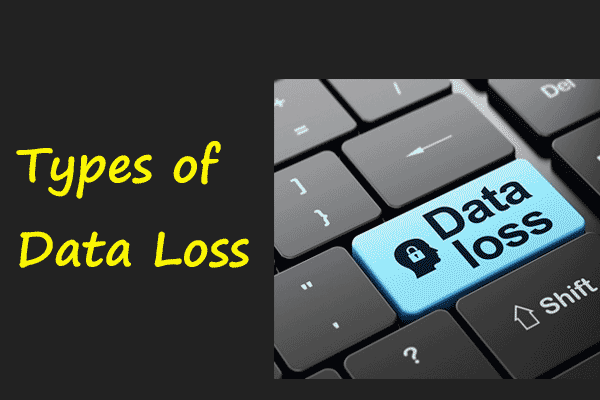 What Are Types of Data Loss? How to Prevent Data Loss?