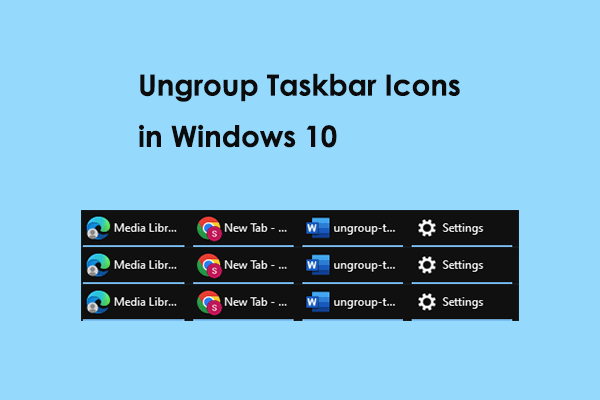 How to Ungroup Taskbar Icons in Windows 10 (3 Ways)