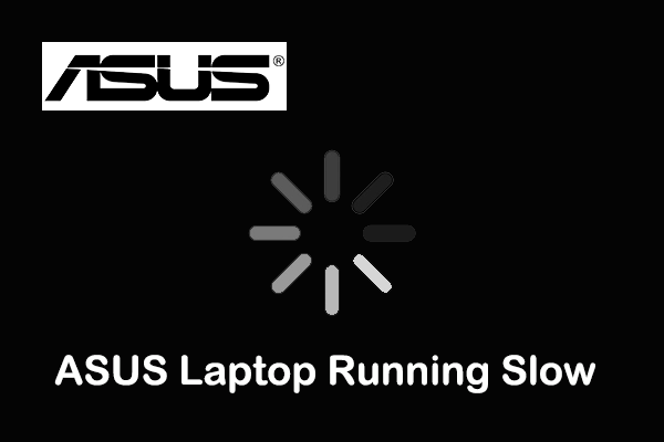 ASUS Laptop Running Slow (Causes & Solutions)