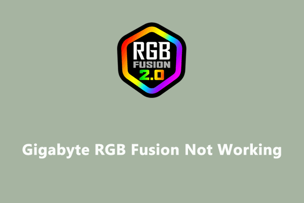 How to Fix Gigabyte RGB Fusion Not Working on Windows 10/11?