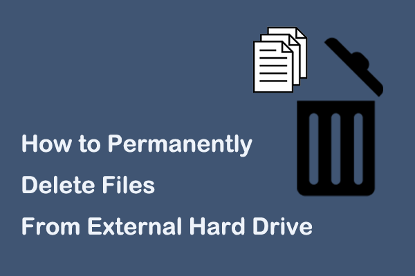 How to Permanently Delete Files From External Hard Drive